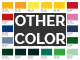 Other colour (standard RAL 1004)